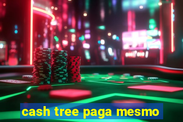 cash tree paga mesmo